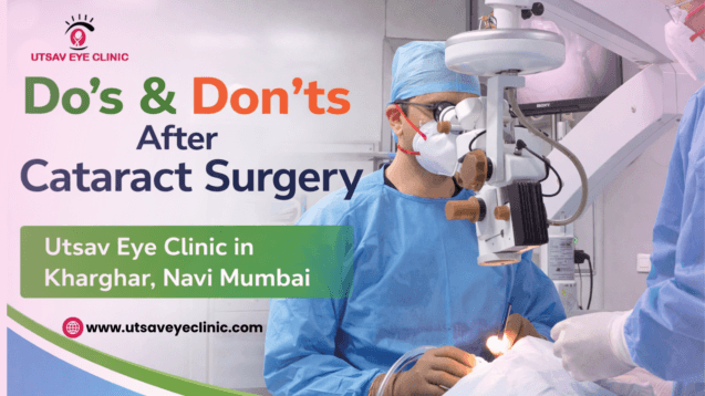 Do’s & Don’ts After Cataract surgery